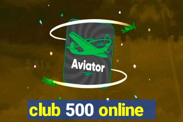 club 500 online